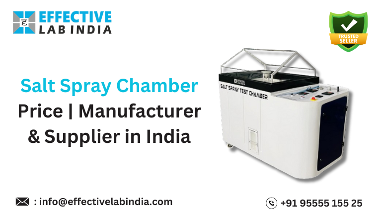 Salt Spray Chamber Price | Manufacturer & Supplier In India